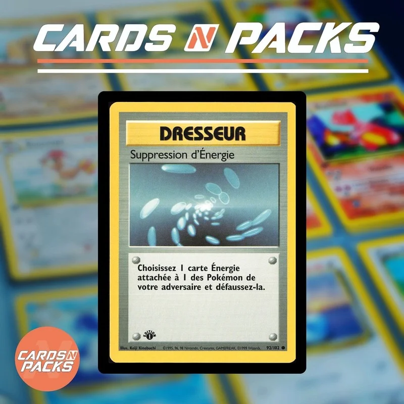 Suppression D'Energie 92/102 Set de Base - Cards N Packs